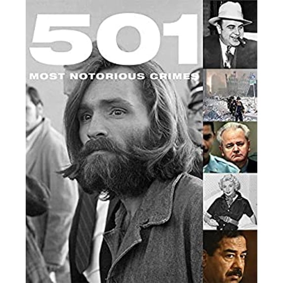 Pre-Owned 501 Most Notorious Crimes (Hardcover) by Paul Donnelley