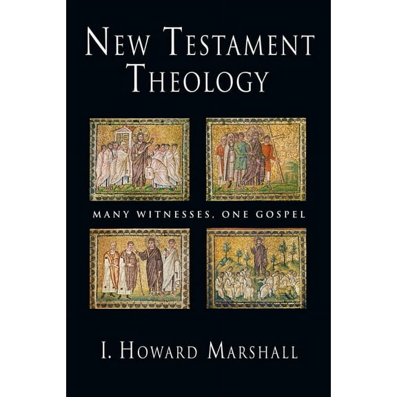 New Testament Theology: Many Witnesses, One Gospel, (Paperback)