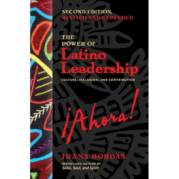 The Power of Latino Leadership, Second Edition, Revised and Updated: Culture, Inclusion, and Contribution, (Paperback)