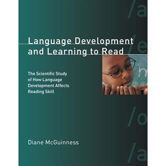 Pre-Owned Language Development and Learning to Read: The Scientific Study of How Language Development Affects Reading Skill (Paperback) 026263340X 9780262633406