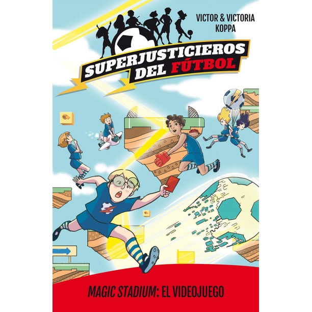 Libro Superjusticieros Del Futbol 10: Magic Stadium: El Videojuego Tapa Blanda, Autor Victor Koppa, Editorial Lagalera