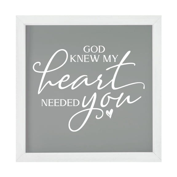 Inspiring Modern Framed Shadow Box 7x7in - God Knew My Heart Needed You (Script)
