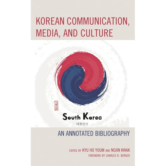 Korean Communication, Media, and Culture: An Annotated Bibliography, (Hardcover)
