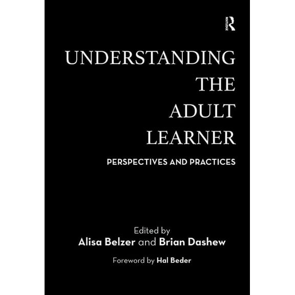 Understanding the Adult Learner: Perspectives and Practices, (Hardcover)
