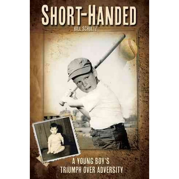 Short-Handed: A Young Boy's Triumph Over Adversity (Paperback)