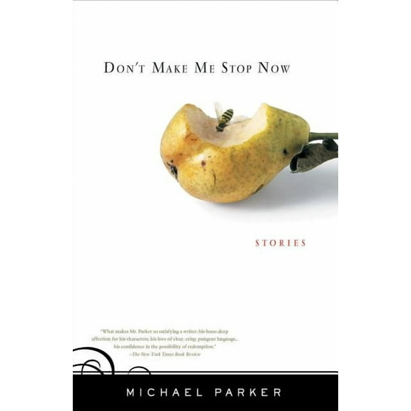 Don't Make Me Stop Now: Stories, (Paperback)