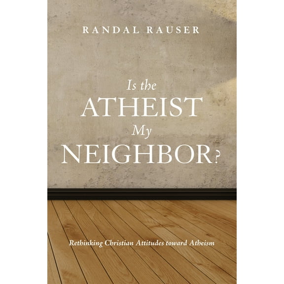 Is the Atheist My Neighbor? (Paperback)