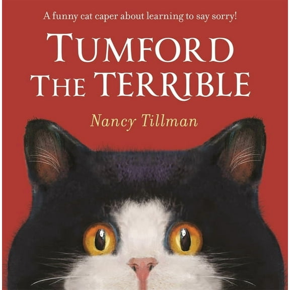 Tumford the Terrible: A Funny Cat Caper about Learning to Say Sorry!, (Paperback)