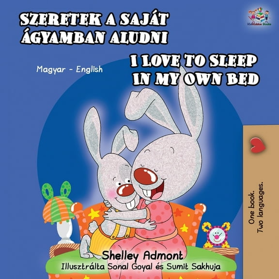 Hungarian English Bilingual Collection I Love to Sleep in My Own Bed (Hungarian English Bilingual Book), (Paperback)