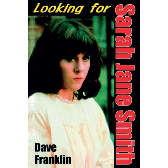 Looking for Sarah Jane Smith, (Paperback)