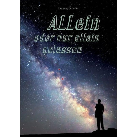 ALLein oder nur allein gelassen (Paperback)