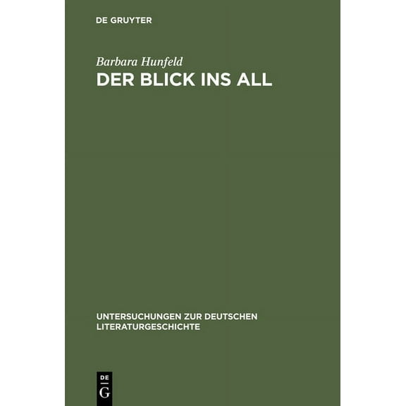 Untersuchungen Zur Deutschen Literaturge Der Blick ins All, Book 121, (Hardcover)
