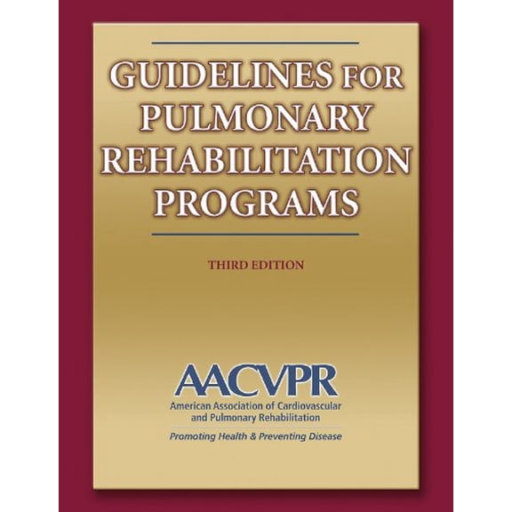 Pre-Owned Guidelines for Pulmonary Rehabilitation Programs - 3rd Edition (Paperback) 0736055738 9780736055734