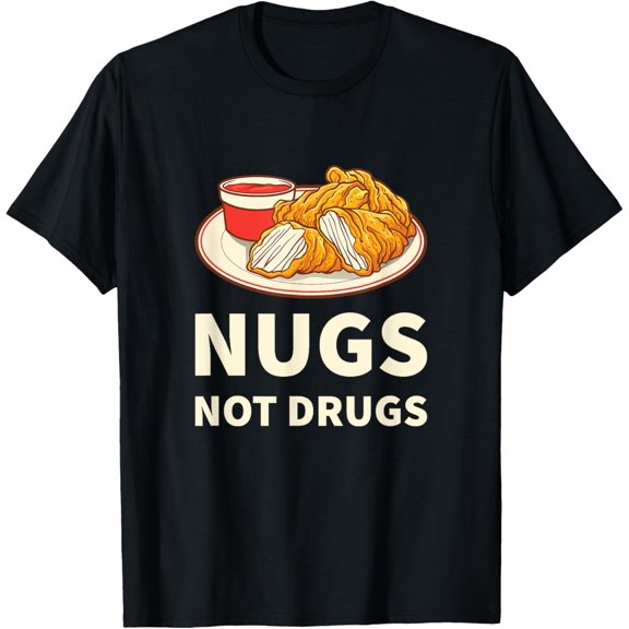 Exquisite and comfortable-Nugs Not Drugs Funny Sobriety Tee Men Chicken Nuggets T-Shirt