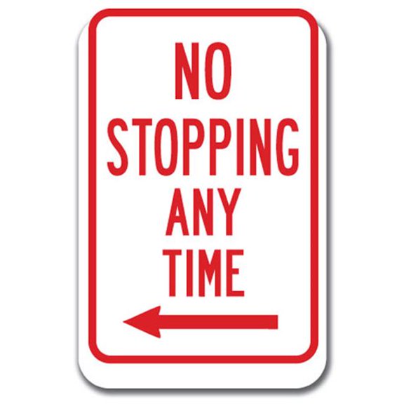 SignMission A-1218 No Stopping or Standing - left 12 x 18 in. No Stopping or Standing - No Stopping Any Time with Left Arrow Heavy Gauge Aluminum Sign
