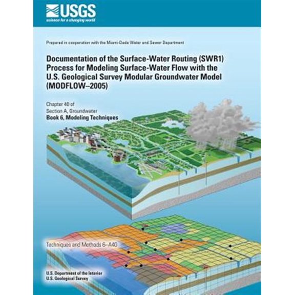 Pre-Owned Documentation of the Surface-Water Routing (Swr1) Process for Modeling Surface-Water Flow with the U.S. Geological Survey Modular Groundwater Model (Modflow?2005)