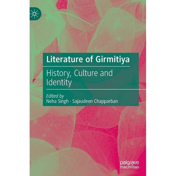 Literature of Girmitiya: History, Culture and Identity, (Hardcover)