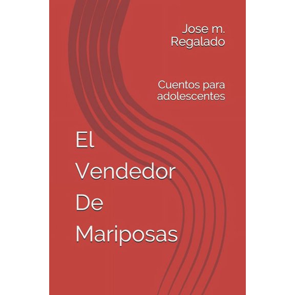 1: El Vendedor De Mariposas : Cuentos para adolescentes (Series #1) (Paperback)