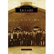 Images of America: Leclaire (Paperback)