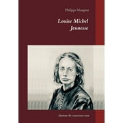 Louise Michel : Jeunesse (Paperback)