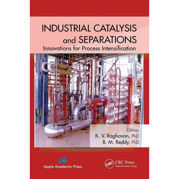 Industrial Catalysis and Separations: Innovations for Process Intensification, (Paperback)