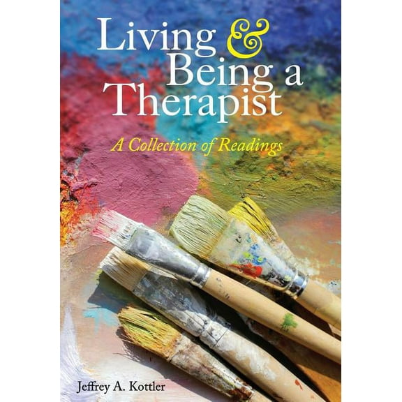 Living and Being a Therapist: A Collection of Readings, (Paperback)