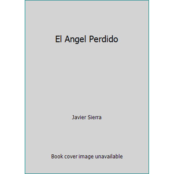 Pre-Owned El Angel Perdido (Hardcover) 1617932973 9781617932977