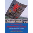 thumbnail image 1 of Pre-Owned Making of Japanese Kites: Tradition, Beauty and Creation (Paperback) by Masaaki Modegi, The Japan Kite Association, 1 of 1