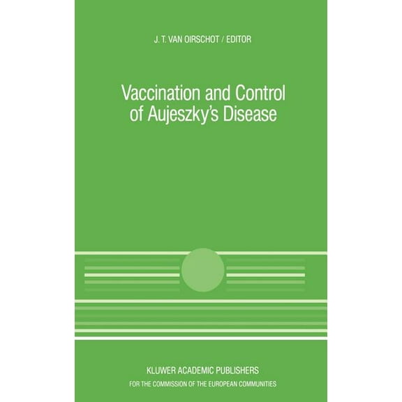 Current Topics in Veterinary Medicine Vaccination and Control of Aujeszky's Disease, Book 49, (Hardcover)