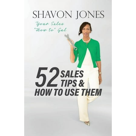 52 Sales Tips & How to Use Them (Paperback)