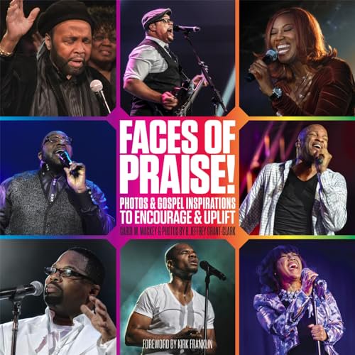 Pre-Owned Faces of Praise!: Photos and Gospel Inspirations to Encourage and Uplift (Hardcover) 1478917520 9781478917526