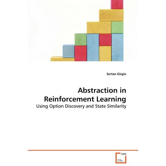 Abstraction in Reinforcement Learning (Paperback)