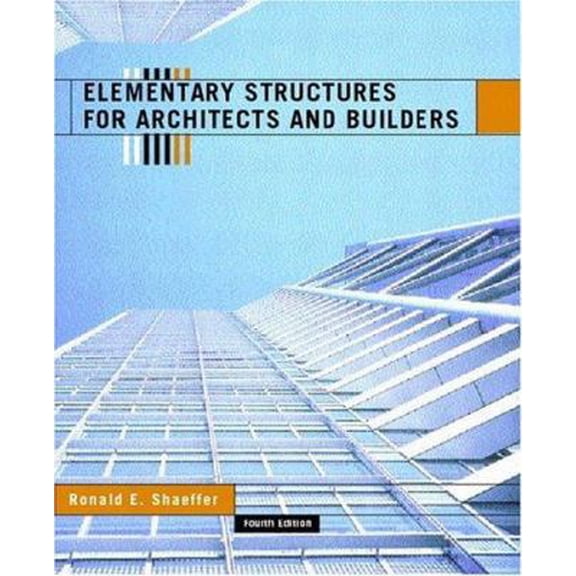 Pre-Owned Elementary Structures for Architects and Builders (Hardcover) 0130928771 9780130928771