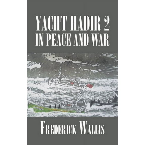 Yacht Hadir 2 in Peace and War (Paperback)