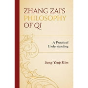 Zhang Zai's Philosophy of Qi : A Practical Understanding (Hardcover)