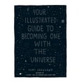 thumbnail image 2 of Your Illustrated Guide to Becoming One with the Universe, (Hardcover), 2 of 2