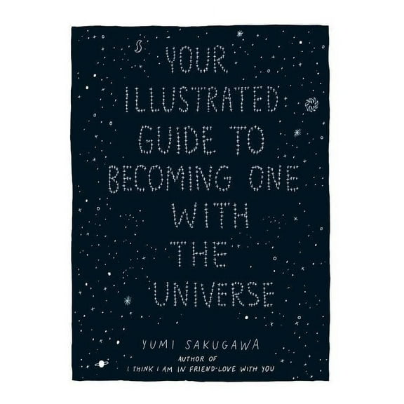 Your Illustrated Guide to Becoming One with the Universe, (Hardcover)