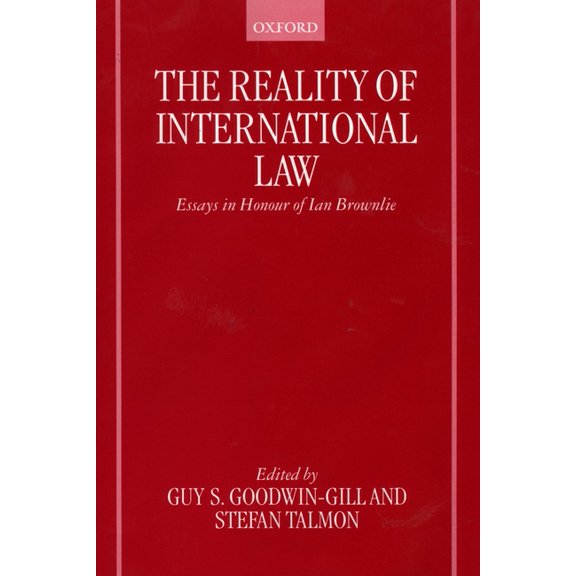 The Reality of International Law: Essays in Honour of Ian Brownlie, (Hardcover)