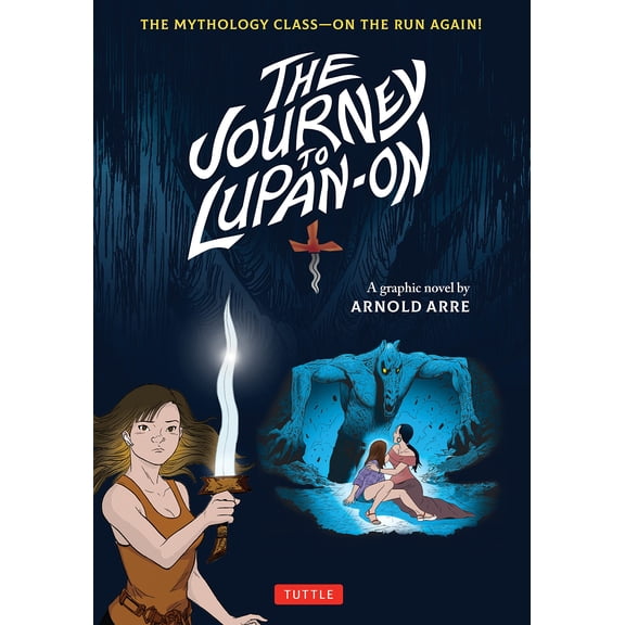 Pre-Owned The Journey to Lupan-On: The Mythology Class--On the Run Again! Paperback