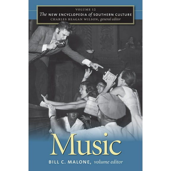 New Encyclopedia of Southern Culture The New Encyclopedia of Southern Culture: Volume 12: Music, Book 12, (Paperback)