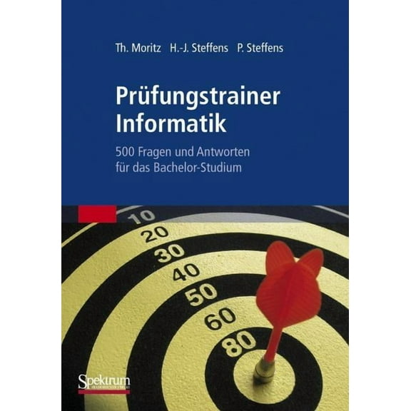 PrÃ¼fungstrainer Informatik: 500 Fragen Und Antworten FÃ¼r Das Bachelor-Studium, (Paperback)
