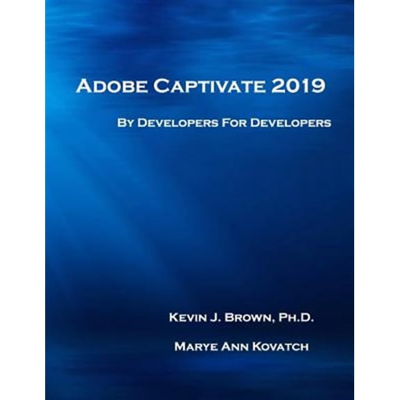 Pre-Owned Adobe Captivate 2019: By Developers for Developers
