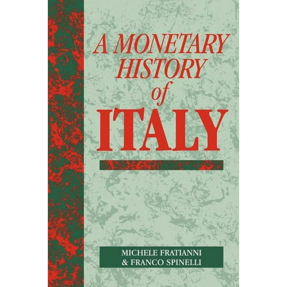 Studies in Macroeconomic History A Monetary History of Italy, (Paperback)