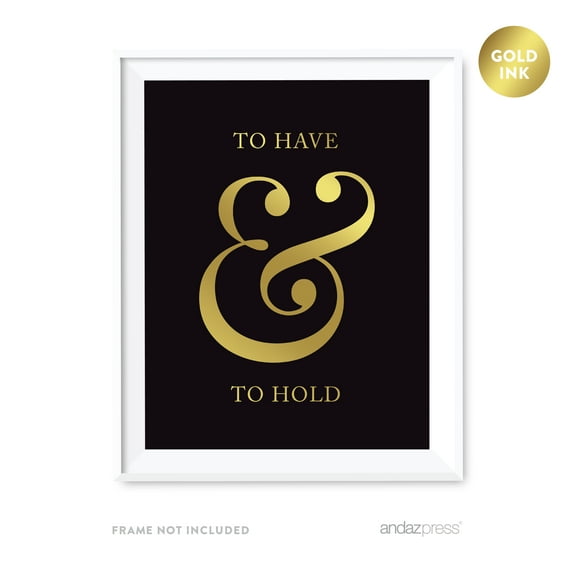 To Have And To Hold Black and Metallic Gold Wedding Love Quotes Wall Art Gift Print