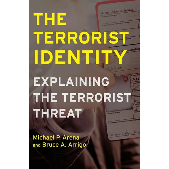Alternative Criminology The Terrorist Identity: Explaining the Terrorist Threat, Book 5, (Hardcover)
