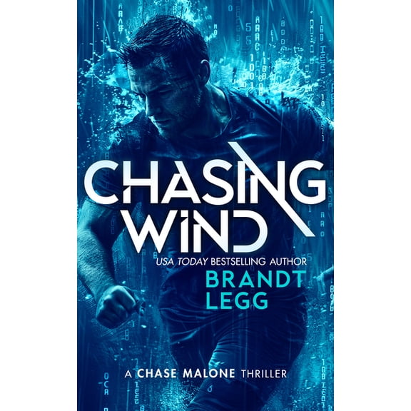 Chase Malone Thriller Chasing Wind: An Action Adventure Techno Thriller, Book 3, (Paperback)