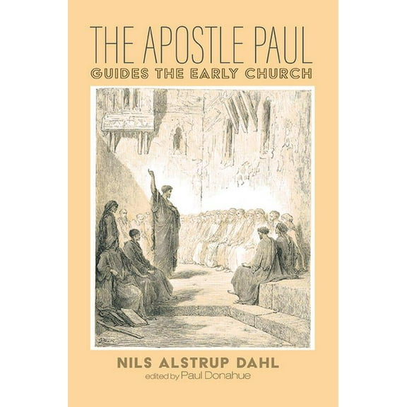 The Apostle Paul Guides the Early Church (Paperback)
