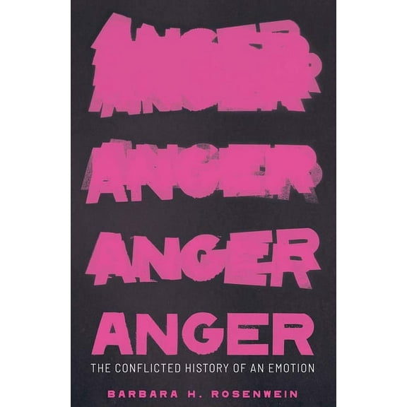 Vices and Virtues: Anger : The Conflicted History of an Emotion (Hardcover)