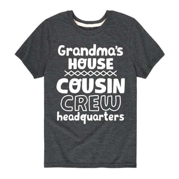 Instant Message - Grandma's House Cousin Crew Short Sleeve Graphic T-Shirt