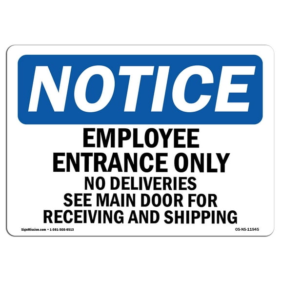 OSHA Notice Sign - Employee Entrance Only No Deliveries See | Decal | Protect Your Business, Construction Site |  Made in the USA